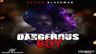 2018 MUSIC  NAILAH BLACKMAN &quot;DANGEROUS BOY&quot;