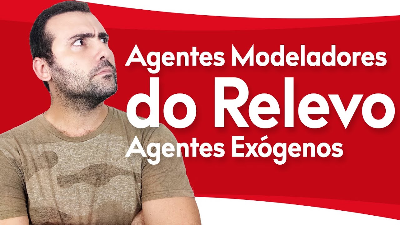 AGENTES MODELADORES DO RELEVO - EXÓGENOS (EXTERNOS), INTEMPERISMO FÍSICO, QUÍMICO, BIOLÓGICO, EROSÃO