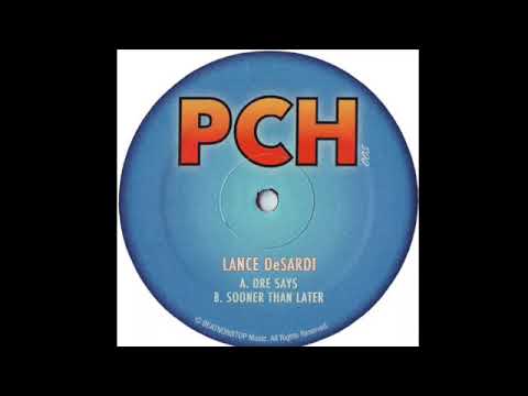 Lance DeSardi – Dre Says-B  Sooner Than Later  -2003