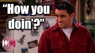 How You Doin' ... The Best Pickup Line EVER! // FRIENDS