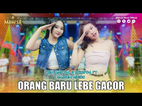 ERSA AMELIA FT RIRIN DA - ORANG BARU LEBE GACOR | Mahesa Music