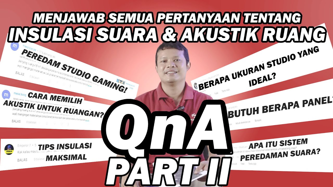 Simak sampai Selesai! | Menjawab Pertanyaan Tentang Akustik Ruang & Insulasi Suara | QnA Part 2