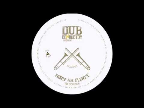 Horn ah plenty - Vin Gordon ft Dub Conductor
