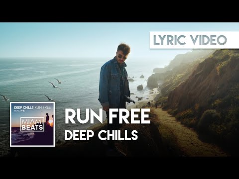 Deep Chills - Run Free (Official Lyric Video) [TikTok Edition]