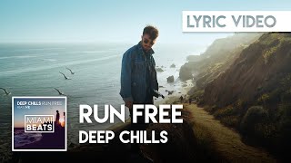 Deep Chills - Run Free (Official Lyric Video) TikT