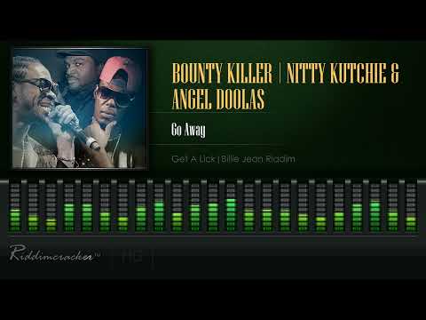 Bounty Killer, Nitty Kutchie & Angel Doolas - Go Away (Get A Lick | Billie Jean Riddim) [HD]