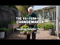 The Life Of An Inspiring 85 Year Old Change Maker Something Beautiful For The World