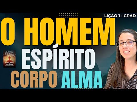 Sunday School Lesson 1 MAN – BODY, SOUL AND SPIRIT – October 5, 2025