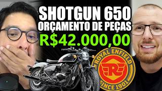 ROYAL ENFIELD SHOTGUN ORÇAMENTO DE PEÇAS R$42.000,00