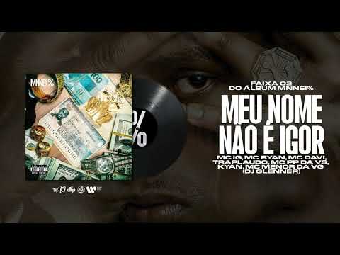 MC IG - MEU NOME NÃO É IGOR (Playlits completa) FUNK