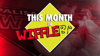 THIS MONTH IN WIFFLEBALL ep62