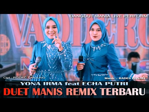 DUET MANIS REMIX TERBARU - YONA IRMA feat ECHA PUTRI - Live Perform Cover