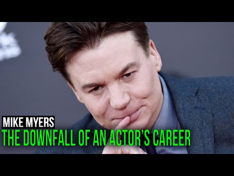 Mike Myers. The Downfall of an Actor's Career