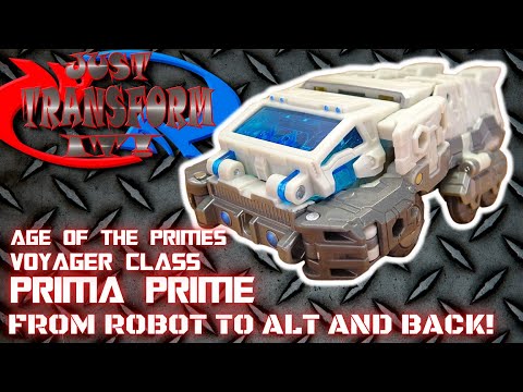 JUST TRANSFORM IT!: Age of the Primes Voyager Prima Prime