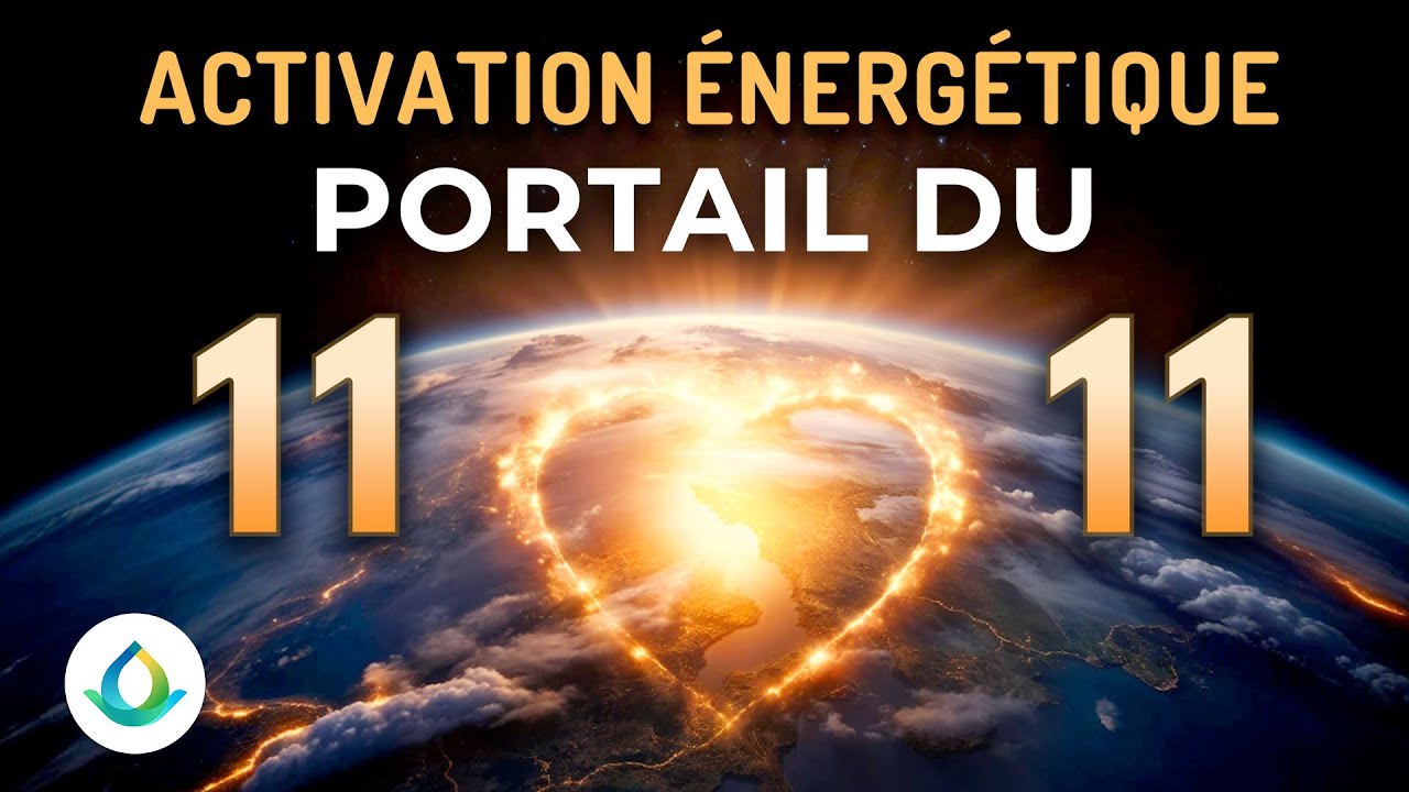 Activation Énergétique | Portail du 11/11 (Novembre 2024)