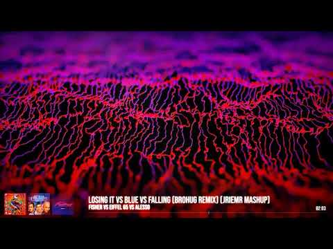 Fisher vs Eiffel 65 vs Alesso - Losing It vs Blue vs Falling (BROHUG Remix) (JRIEMR Mashup)