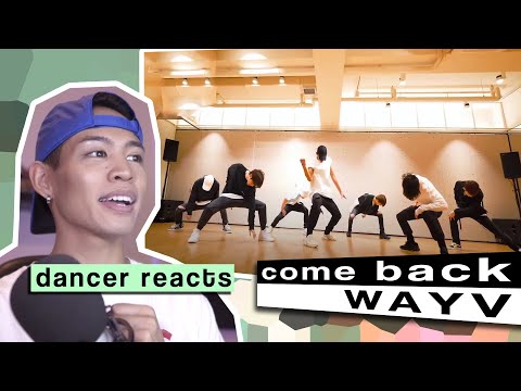 Dancer Reacts to #WAYV - COME BACK Dance Practice