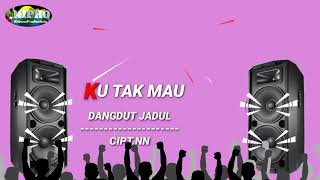 Download lagu KU TAK MAU #dangdutlawas #music mp3 Download lagu KU TAK MAU #dangdutlawas #music mp3