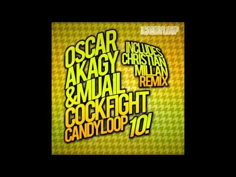 Oscar Akagy & Mijail - Cockfight (Original Mix)