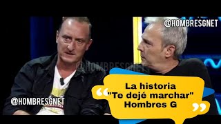 David Summers, Dani Mezquita (Hombres G) Te dejé marchar, LA HISTORIA. 🎶 (29/10/2021)