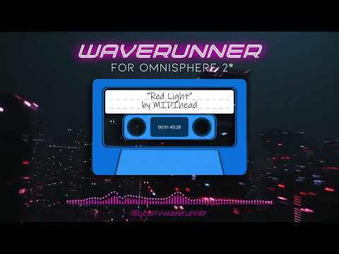 Waverunner for Omnisphere demo “Red Light” by MIDIhead