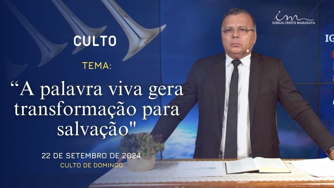 22/09/2024 - [CULTO 20H] - ICM - "A palavra viva gera transformação para salvação" - Domingo