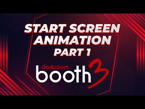 How to Add a Start Screen Animation | Darkroom Booth 3