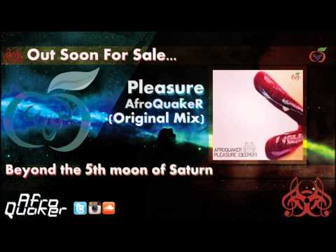 AfroQuakeR - Pleasure - Out For sale on October