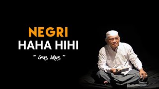 Download lagu NEGERI HAHA HIHI, Sebuah puisi Karya: A. Mustofa Bisri ~ Gus Mus ~ mp3
