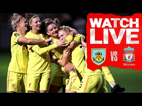 LIVE: Burnley vs Liverpool FC Women | Vitality Women's FA Cup
