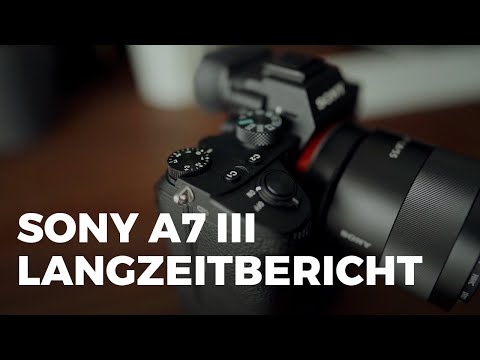 Sony A7 III Langzeitbericht