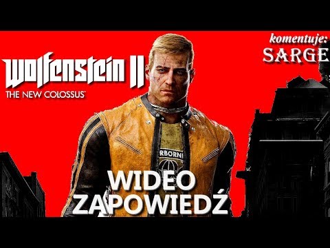 Wolfenstein II: The New Colossus - zapowiedź gry [PC, PS4, XONE]