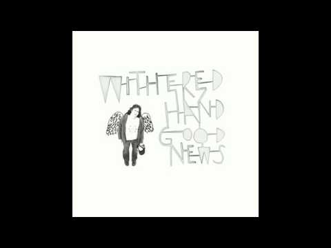 download lagu mp3 mp4 Withered Hand Good News, download lagu Withered Hand Good News gratis, unduh video klip Withered Hand Good News