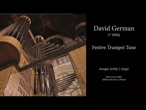 David German - Festive Trumpet Tune | Willibrordi-Dom Wesel | Domkantor Ansgar Schlei