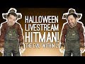 Halloween Livestream! π HITMAN! THE EVIL WITHIN 2! COSTUMES! π Halloween Livestream! π HITMAN! THE EVIL WITHIN 2! COSTUMES! π