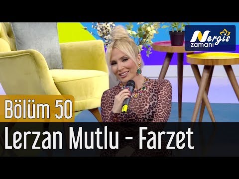 Nergis Zamanı 50. Bölüm - Lerzan Mutlu - Farzet