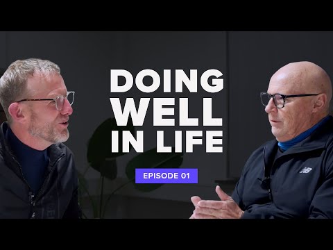 Doing Life Well with Ps Steve and Ps Greg French