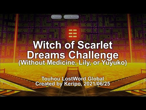 [Touhou LostWord] Witch of Scarlet Dreams Challenge ...Without Medicine, Lily, or Yuyuko!