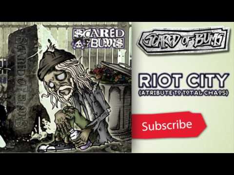 Scared Of Bum's - Riot City, a tribute To Total Chaos [Official Audio]