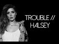 Trouble // Halsey (Audio+Lyrics) 