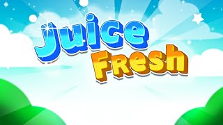 Juice Fresh - puzzle match 3 game (Gameplay Android)
