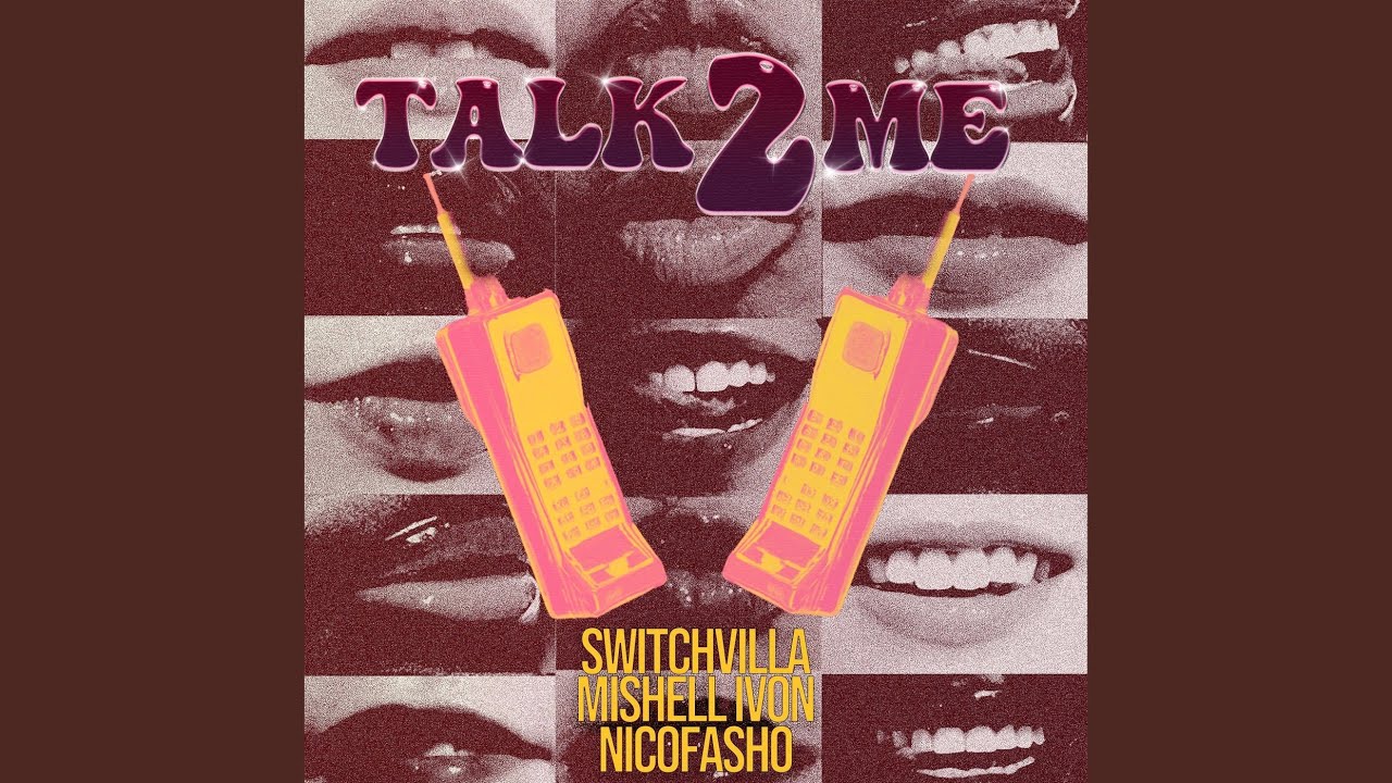 Mishell Ivon X Nicofasho X Switchvilla – Talk 2 Me