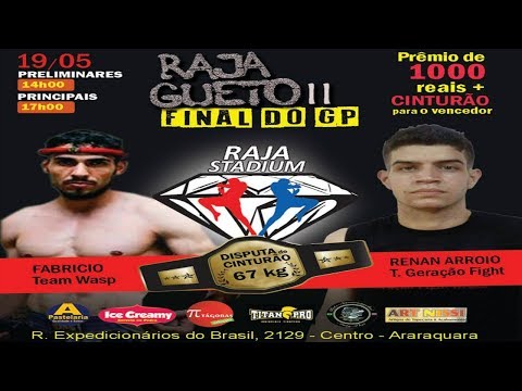 MUAY THAI - FABRÍCIO VS RENAN ARROIO - RAJA GUETO II 19.05.18