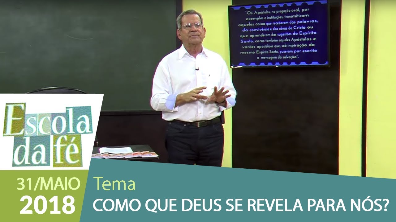 Escola da Fé - 31/05/18 - Como que Deus se revela para nós?