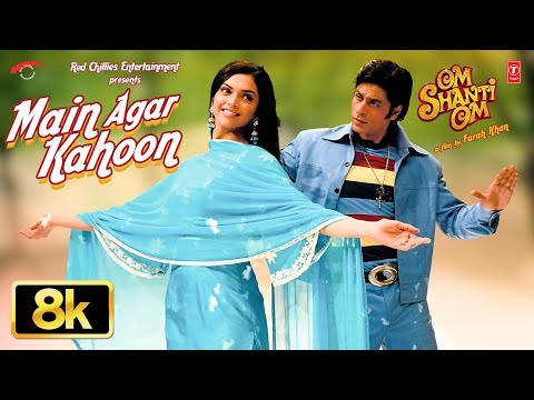 Main Agar Kahoon 8k Video: Shah Rukh Khan,Deepika Padukone |Sonu Nigam,Shreya Ghosal |Om Shanti Om