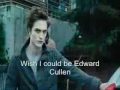 The Edward Cullen Song. (A different verson of ...