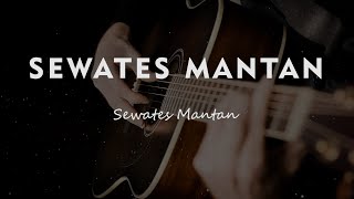 Download lagu SEWATES MANTAN // LAVORA // KARAOKE GITAR AKUSTIK mp3