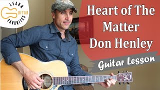 Heart Of The Matter - Don Henley - Guitar Lesson | Tutorial