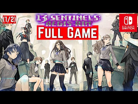 13 Sentinels: Aegis Rim [Switch] | [FULL GAME 1/2] Gameplay Walkthrough | No Commentary
