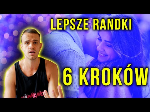 Popraw Swoje Randki w 6 Krokach (Poradnik Dla Początkujących)